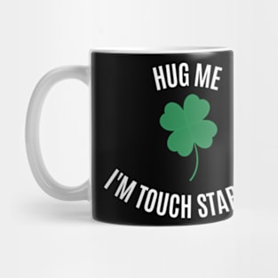 Hug Me I'm Touch Starved (white font) Mug